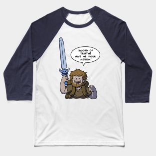 The Sword Of Truth! Baseball T-Shirt